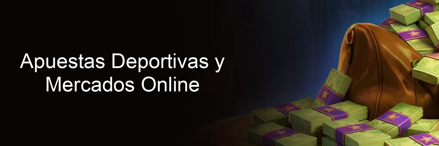 Apuestas Deportivas y Mercados Online